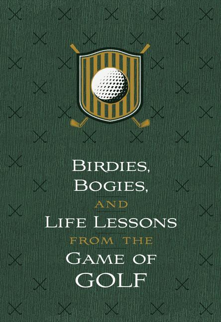 Książka Birdies, Bogeys, and Life Lessons from the Game of Golf: 52 Devotions Wally Armstrong