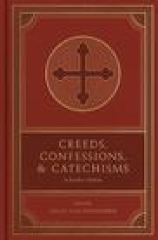 Книга Creeds, Confessions, and Catechisms 