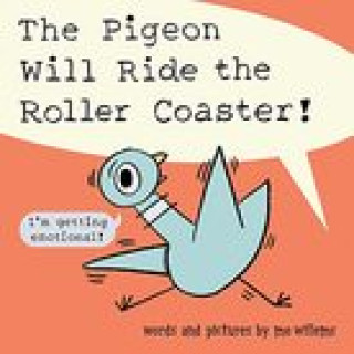 Könyv The Pigeon Will Ride the Roller Coaster! 