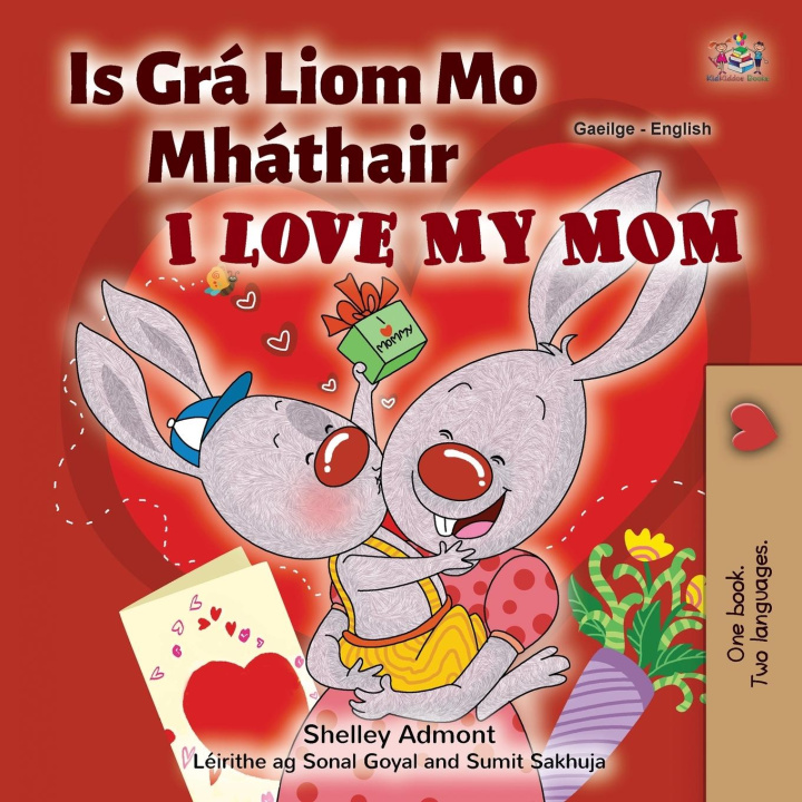 Könyv I Love My Mom (Irish English Bilingual Children's Book) Kidkiddos Books