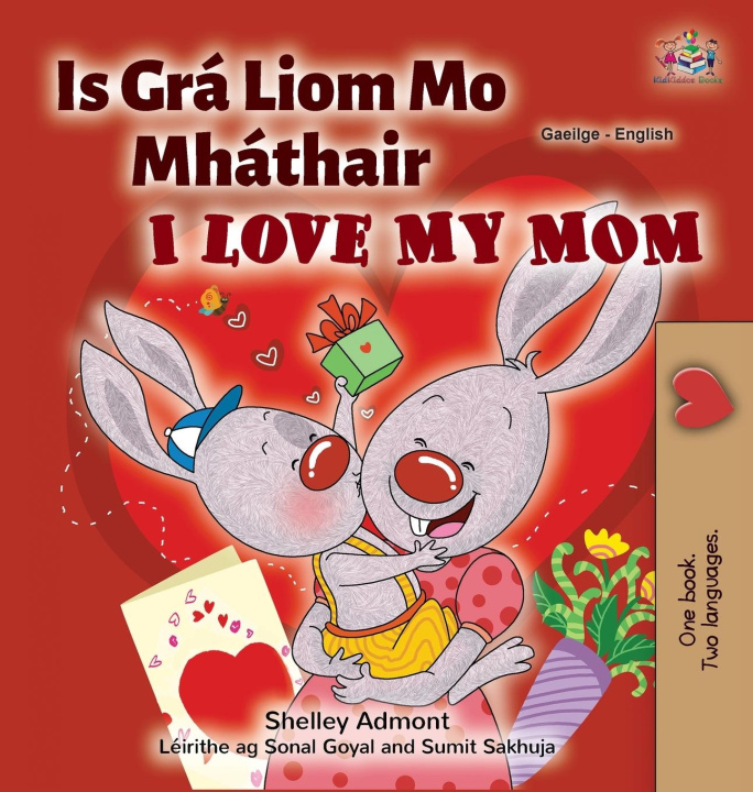 Carte I Love My Mom (Irish English Bilingual Children's Book) Kidkiddos Books