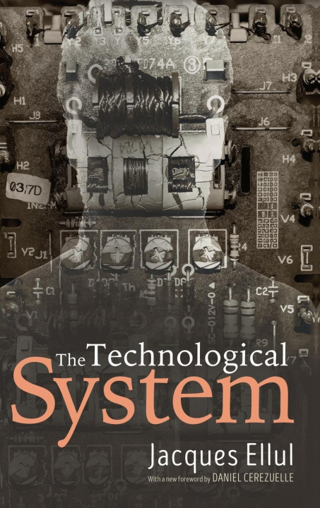 Βιβλίο Technological System Jacques Ellul