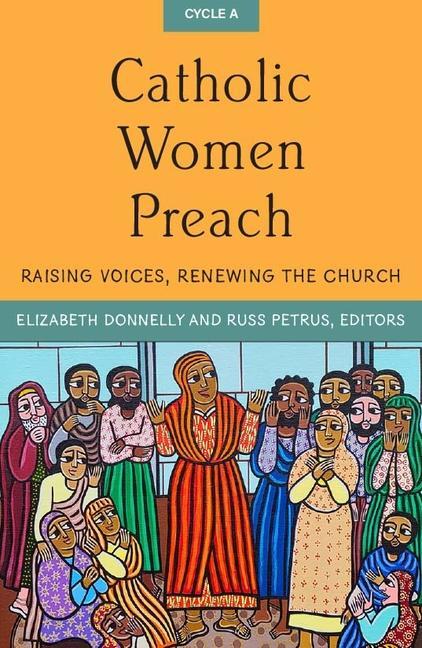Carte Catholic Women Preach: Raising Voices, Renewing the Church Cycle a Russ Petrus