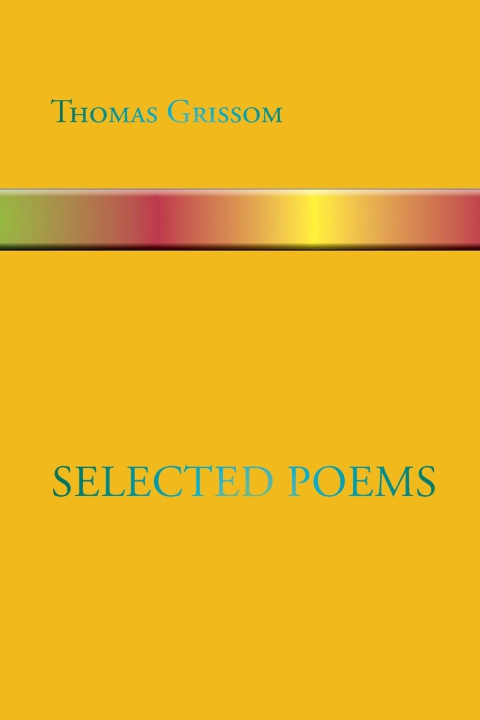 Book Selected Poems Thomas Grissom