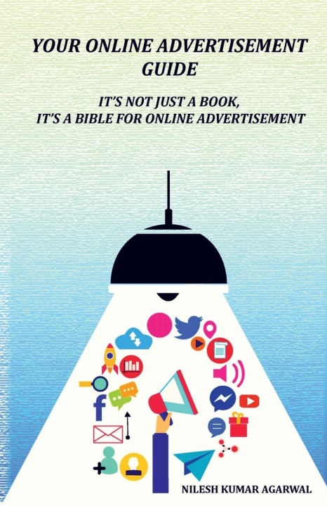 Knjiga Your Online Advertisement Guide Nilesh Agarwal Kumar