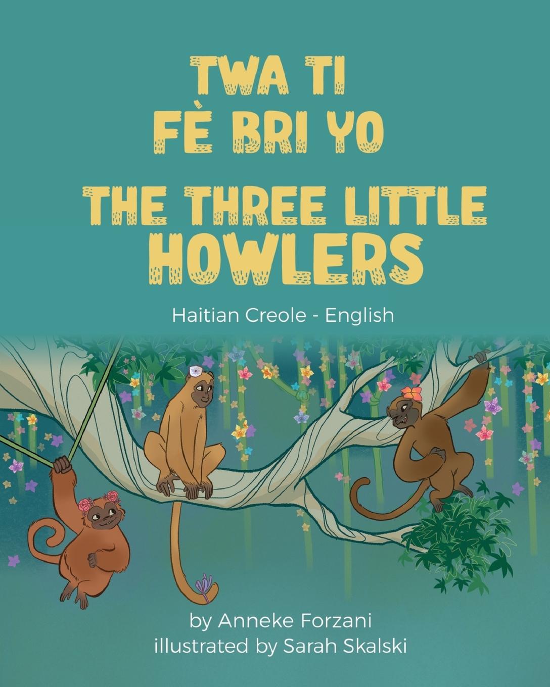 Kniha Three Little Howlers (Haitian Creole-English) 