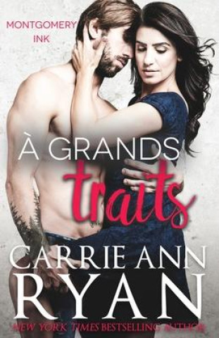 Knjiga A grands traits Carrie Ann Ryan