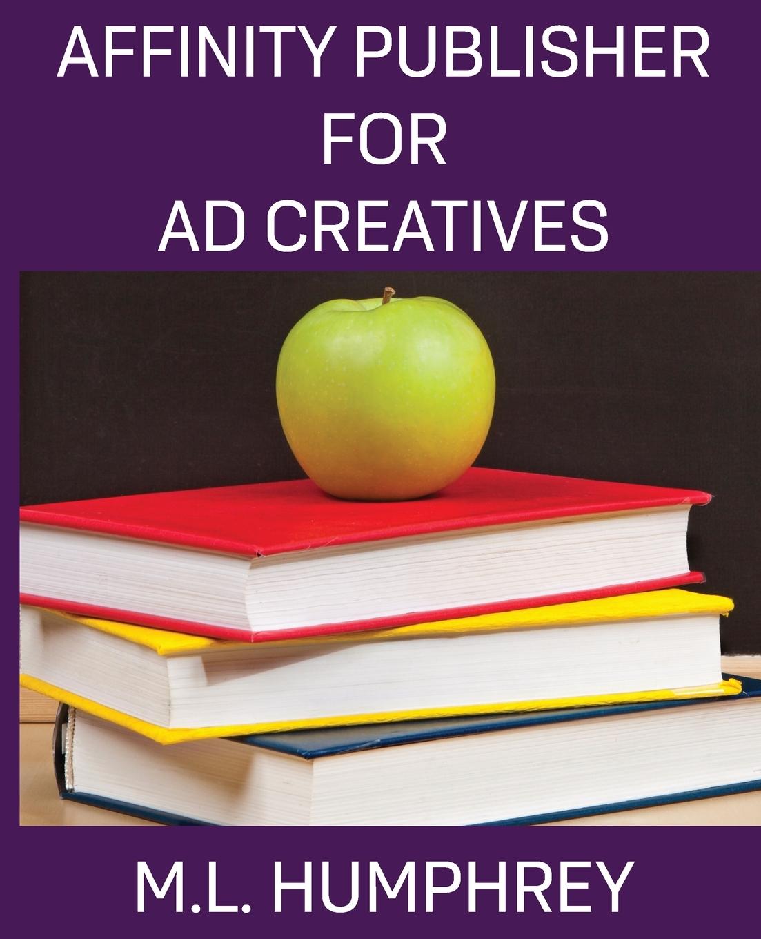 Книга Affinity Publisher for Ad Creatives 