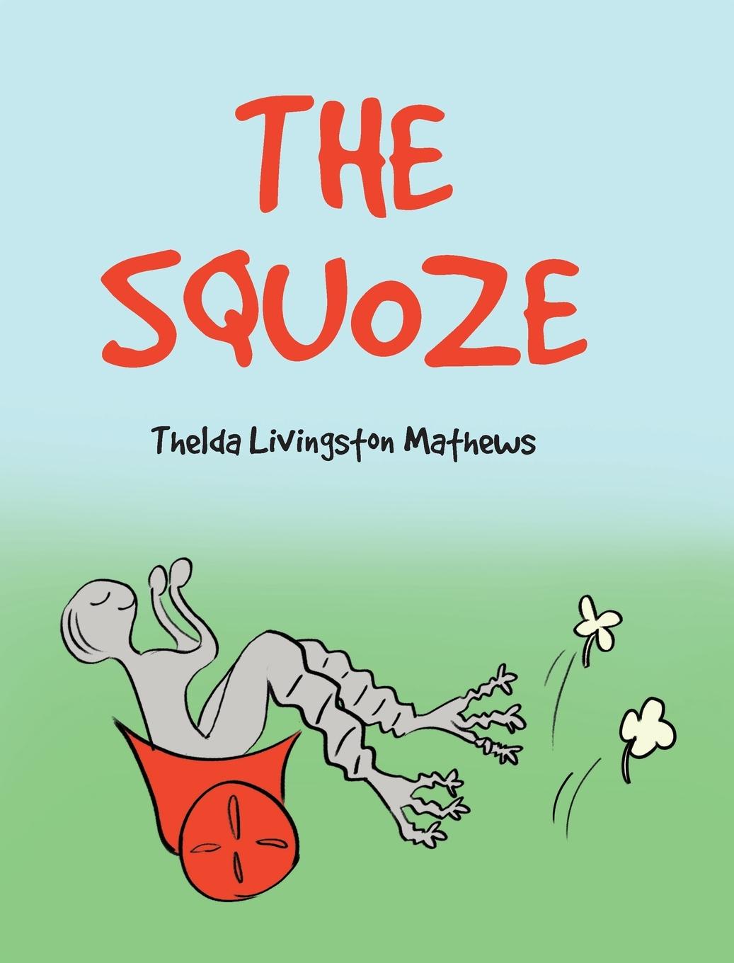 Knjiga Squoze Thelda Livingston Mathews