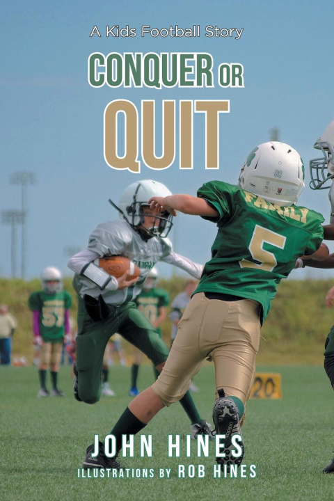 Knjiga Conquer or Quit John Hines