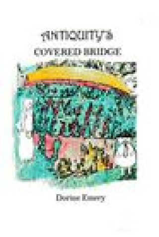 Knjiga Antiquity's Covered Bridge 