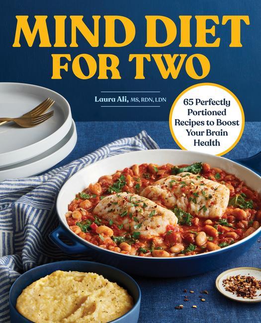 Libro Mind Diet for Two: 65 Perfectly Portioned Recipes to Boost Your Brain Health 