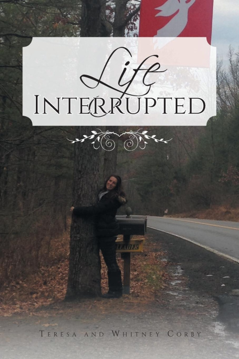 Knjiga Life Interrupted Whitney Corby