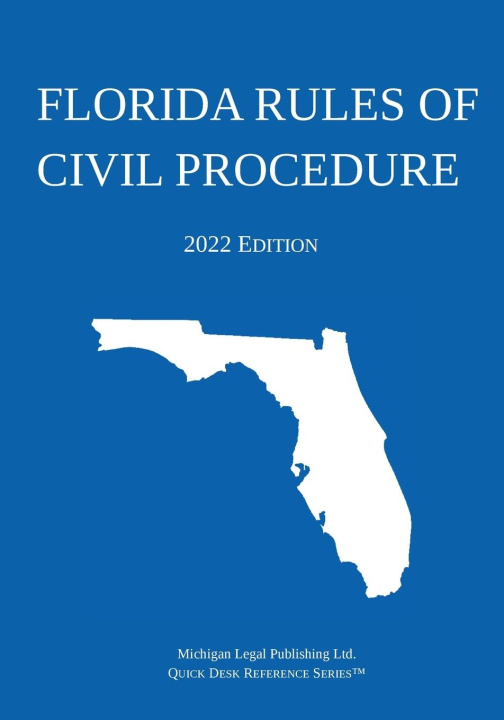 Книга Florida Rules of Civil Procedure; 2022 Edition 