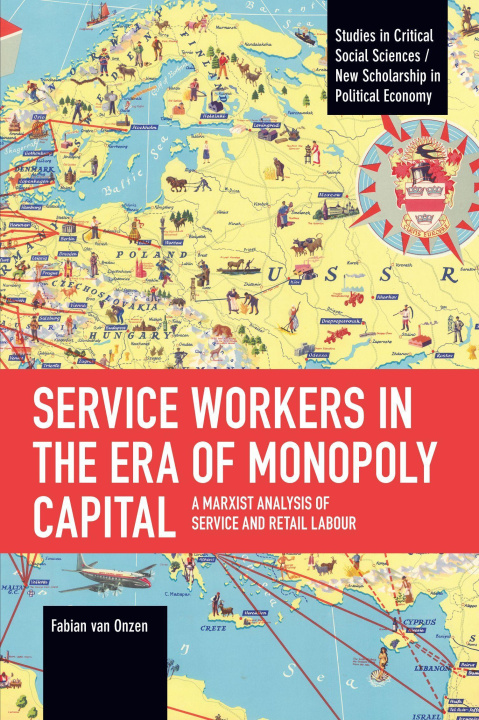 Книга Service Workers in the Era of Monopoly Capital 