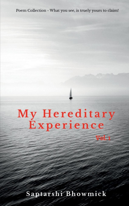 Knjiga My Hereditary Experience Vol. 1 Saptarshi Bhowmick