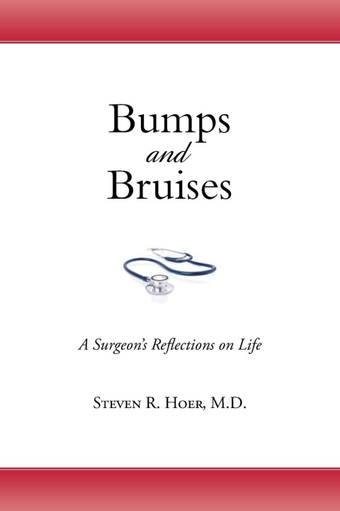 Knjiga Bumps and Bruises Steven R. Hoer M.D.