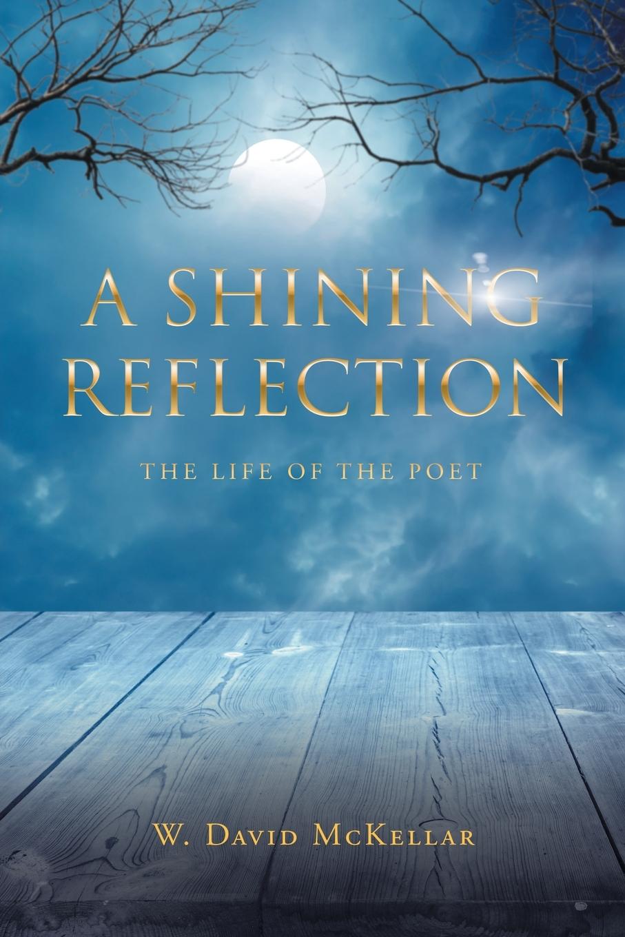 Knjiga A SHINING REFLECTION: THE LIFE OF THE PO W. David McKellar