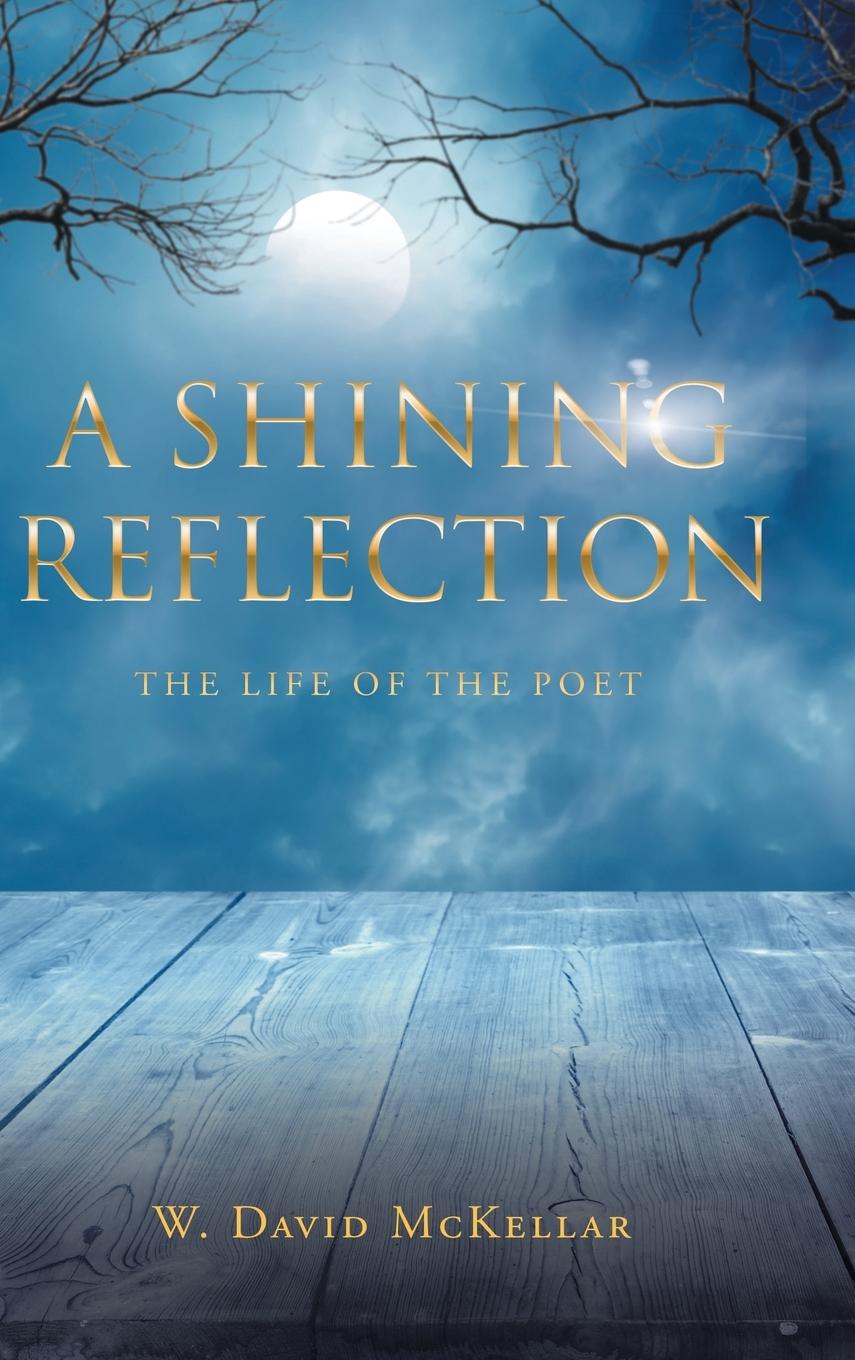 Knjiga A SHINING REFLECTION: THE LIFE OF THE PO W. David McKellar