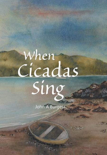 Knjiga When Cicadas Sing John A Burgess