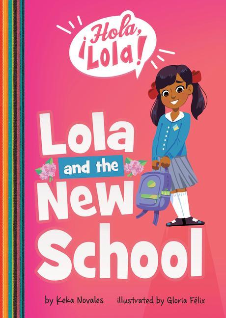 Kniha Lola and the New School Gloria Felix