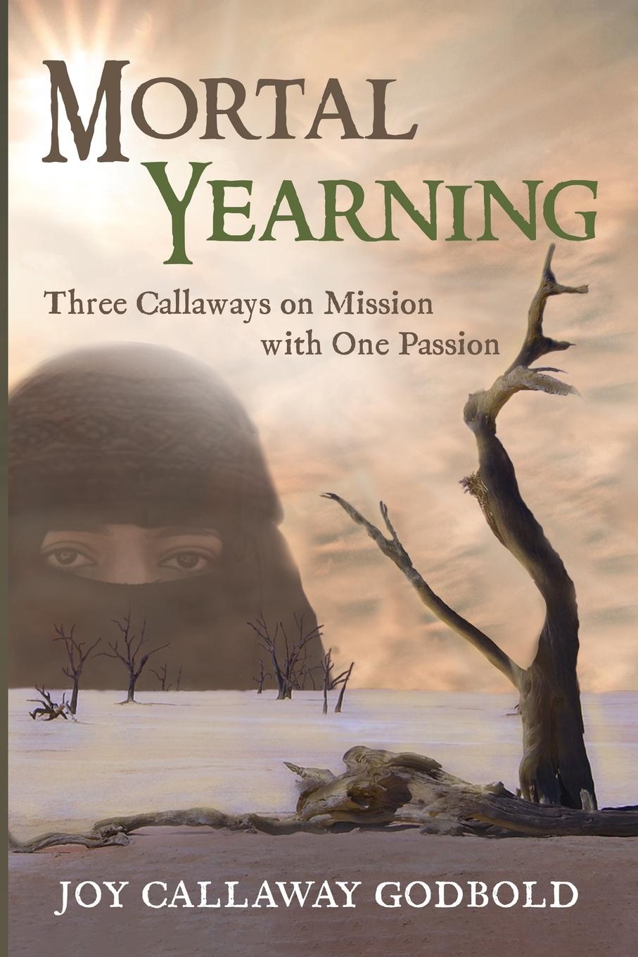 Knjiga Mortal Yearning Joy Callaway Godbold