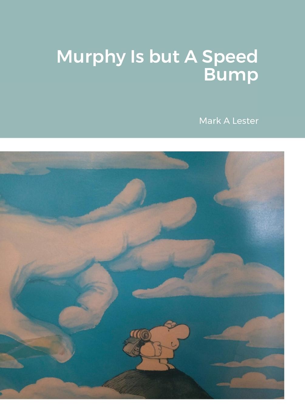 Book Murphy Is but A Speed Bump Mark Lester