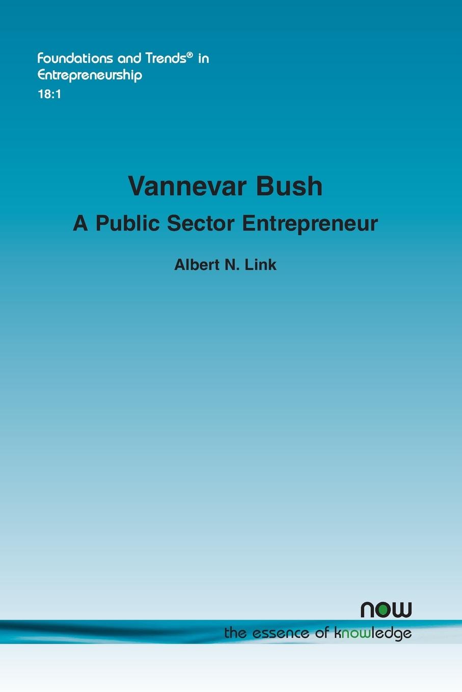 Книга Vannevar Bush: A Public Sector Entrepreneur 