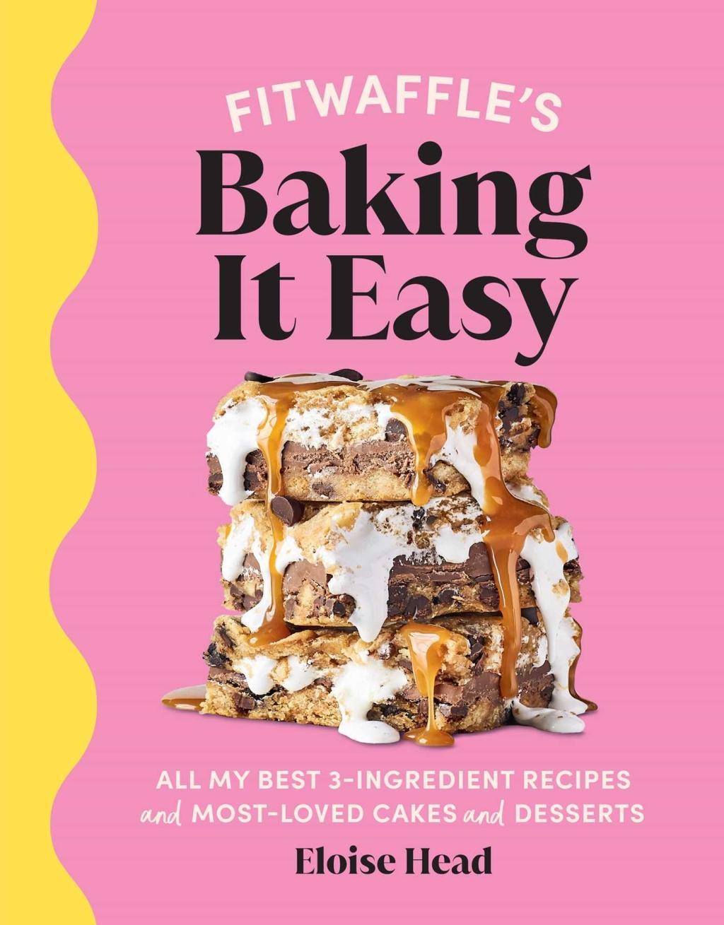 Carte Fitwaffle's Baking It Easy: All My Best 3-Ingredient Recipes and Most-Loved Sweets and Desserts (Easy Baking Recipes, Dessert Recipes, Simple Baki 