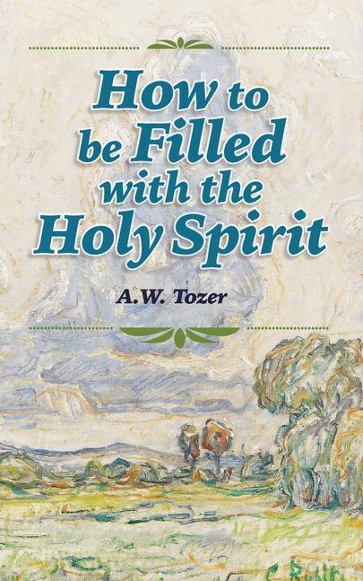 Könyv How to be Filled with the Holy Spirit Rachael Underhill