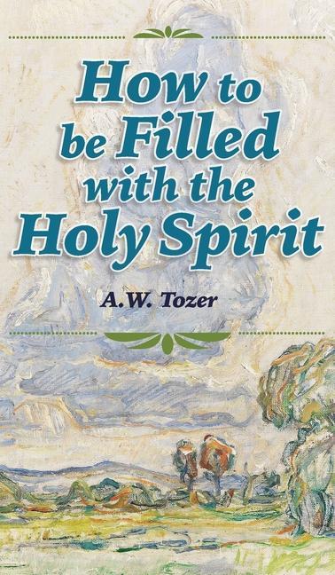 Könyv How to be Filled with the Holy Spirit Rachael Underhill