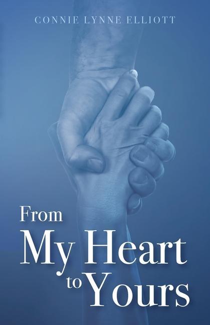 Knjiga From My Heart to Yours Connie Lynne Elliott