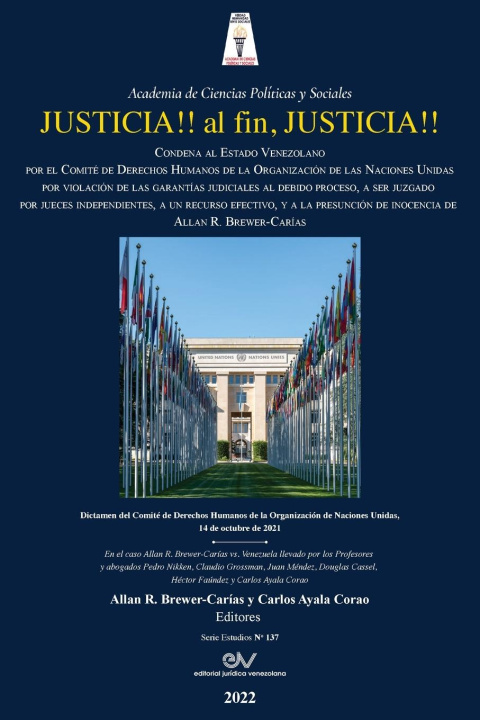 Könyv JUSTICIA!! AL FIN, JUSTICIA!! Condena al Estado Venezolano por el Comite de Derechos Humanos de la Organizacion de las Naciones Unidas por violacion d Allan R. Brewer-Carías