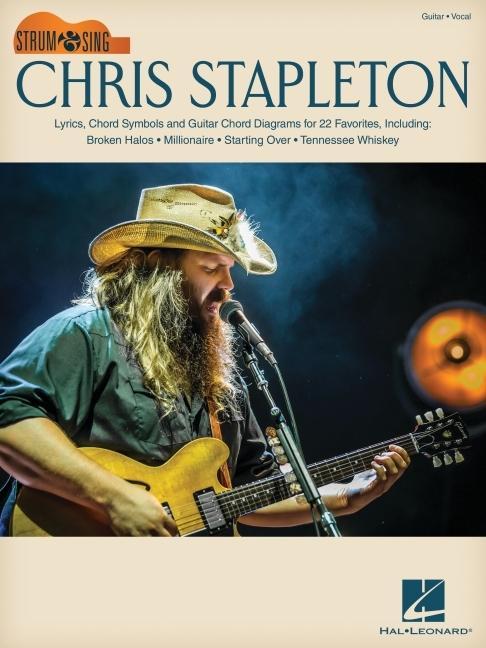 Книга Chris Stapleton: Strum & Sing Guitar Songbook with Lyrics, Chord Symbols & Chord Diagrams for 22 Favorites 