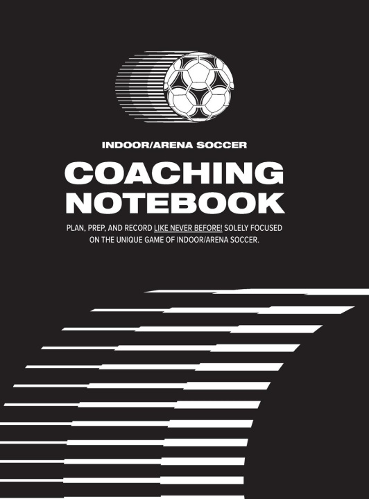 Carte Indoor/Arena Soccer Coaching Notebook (Hardback) Jessica Elder