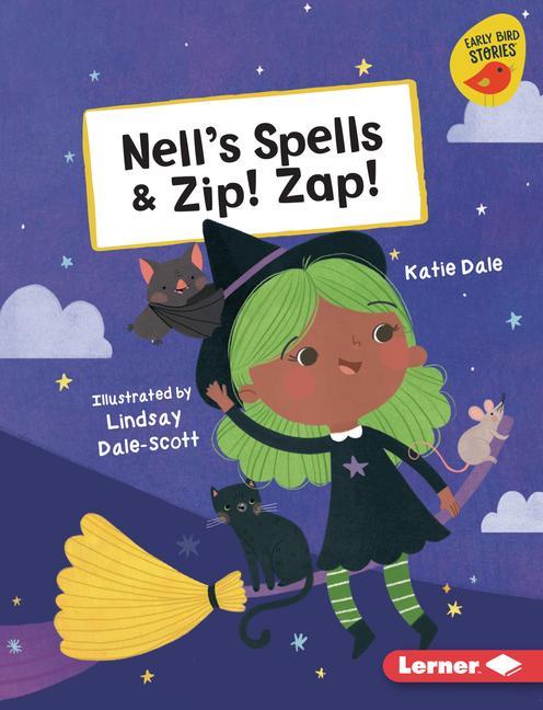 Kniha Nell's Spells & Zip! Zap! Lindsay Dale-Scott