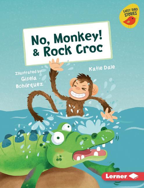 Knjiga No, Monkey! & Rock Croc Gisela Bohórquez