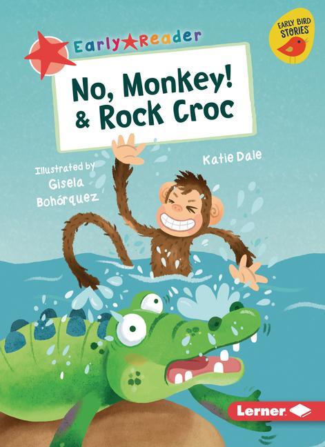 Kniha No, Monkey! & Rock Croc Gisela Bohórquez