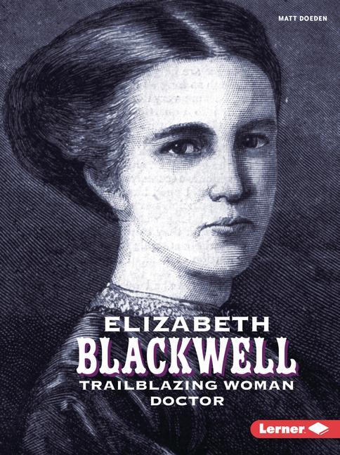 Knjiga Elizabeth Blackwell: Trailblazing Woman Doctor 