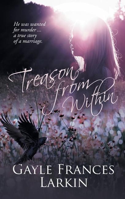 Knjiga Treason From Within Gayle F Larkin