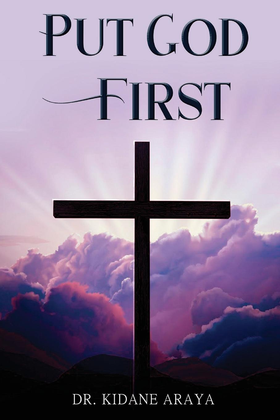 Knjiga PUT GOD FIRST Kidane Araya