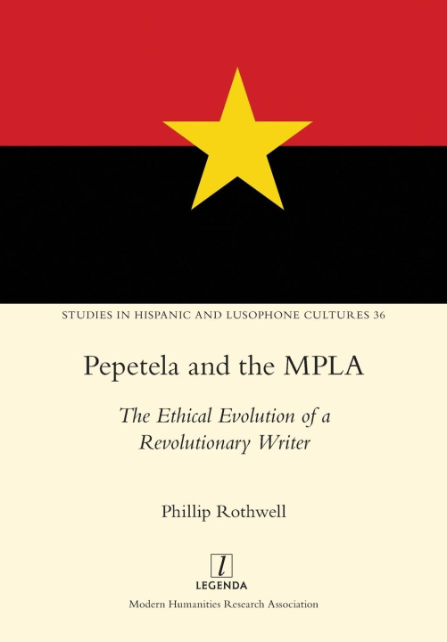 Knjiga Pepetela and the MPLA Phillip Rothwell