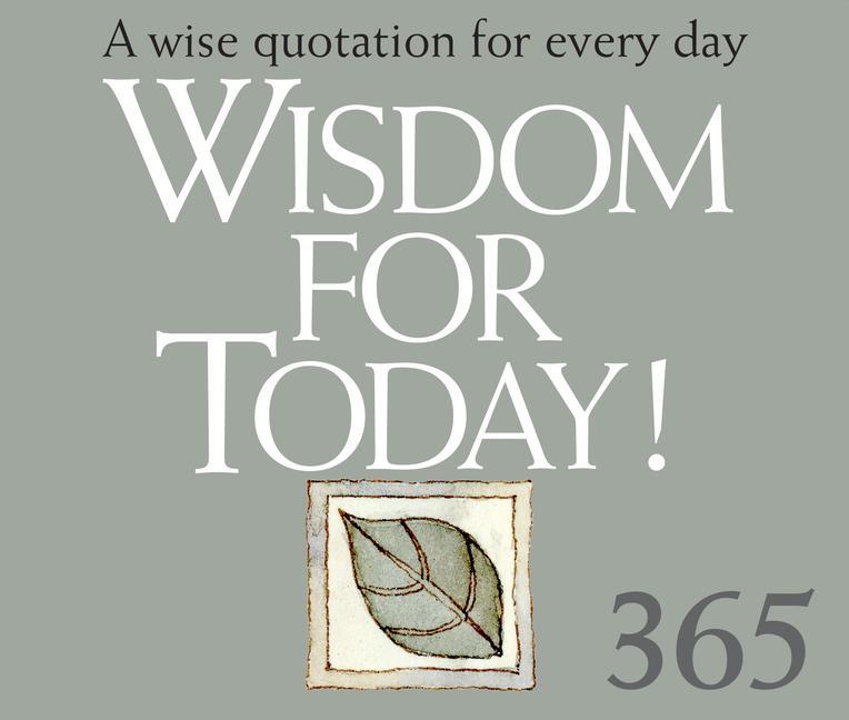 Buch 365 Wisdom for Today: A Wise Quotation for Every Day 