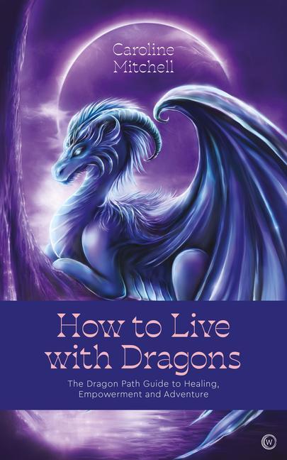 Książka How to Live with Dragons 