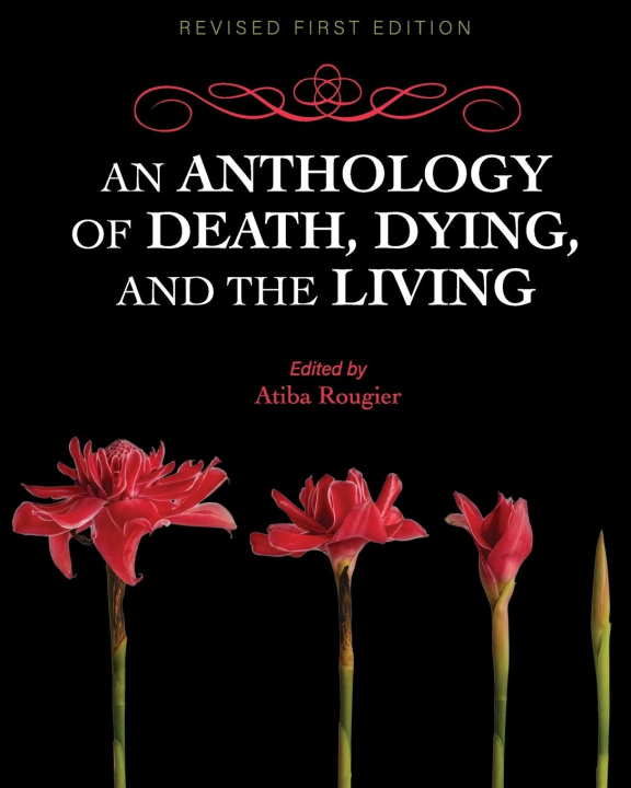 Kniha An Anthology of Death, Dying, and the Living 