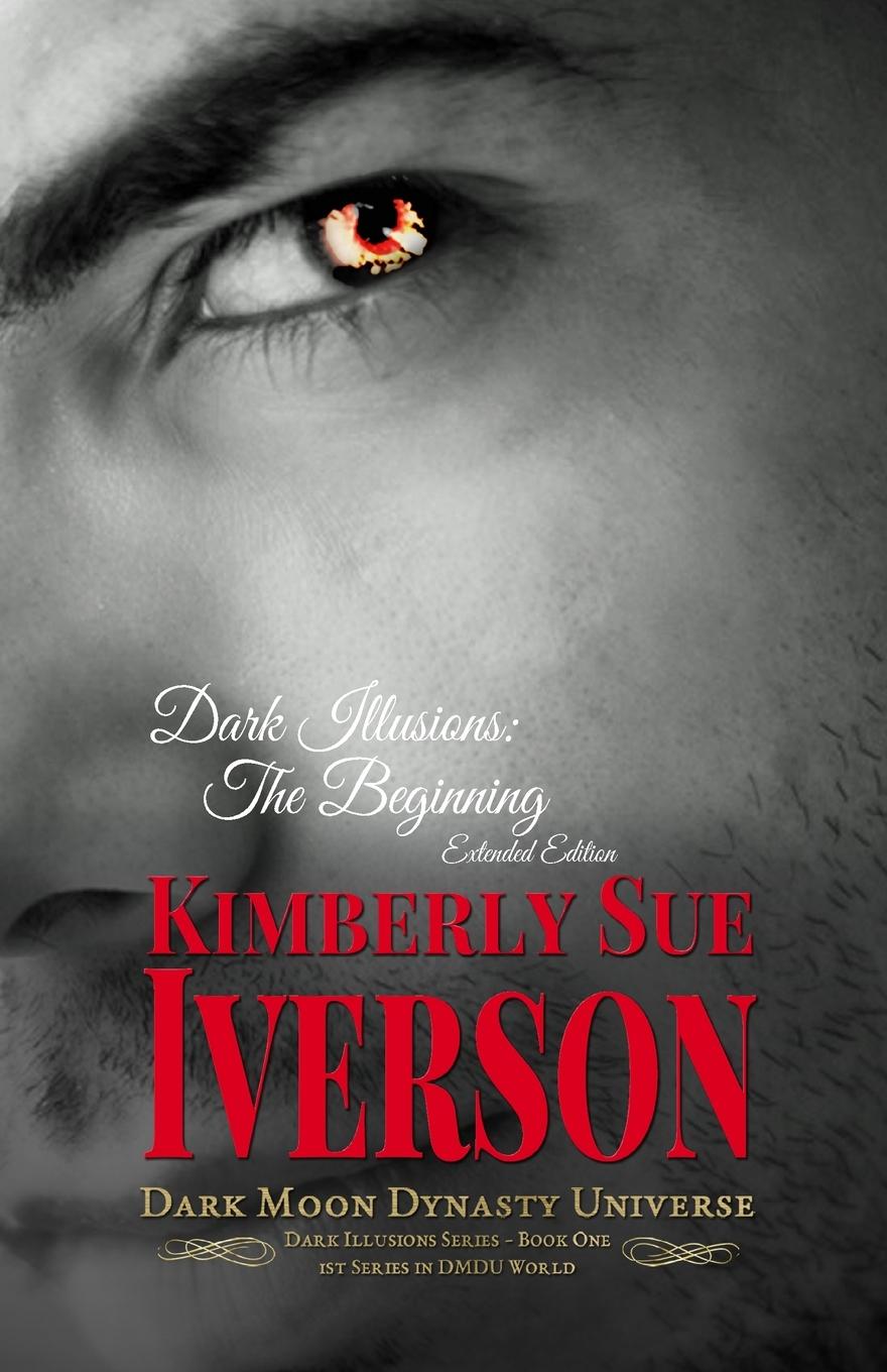 Knjiga Dark Illusions Kimberly Sue Iverson