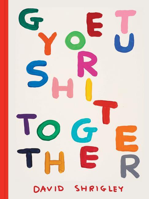 Carte Get Your Shit Together David Shrigley