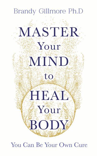 Książka Master Your Mind to Heal Your Body 