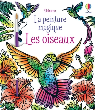 Knjiga Les oiseaux - La peinture magique Abigail Wheatley
