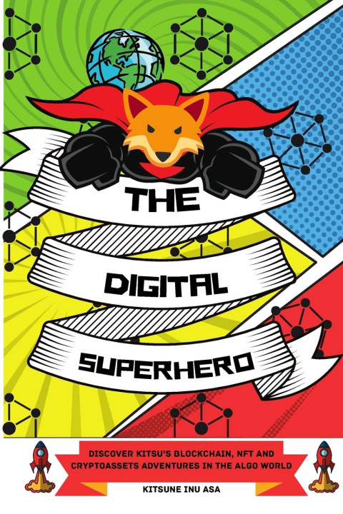 Knjiga THE DIGITAL SUPERHERO: DISCOVER KITSU'S Kitsune Inu ASA
